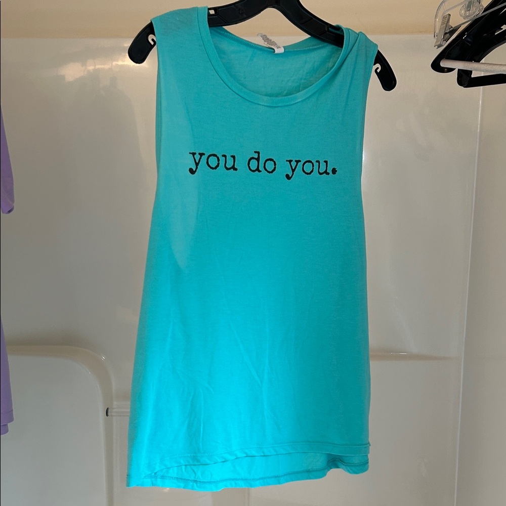 Bella Canvas Turquoise Muscle Tee - You Do You